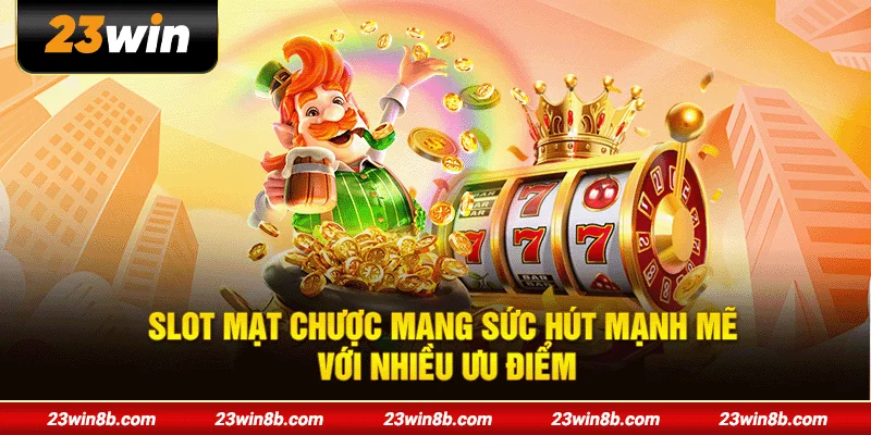 Slot Mạt Chược mang sức hút mạnh mẽ với nhiều ưu điểm